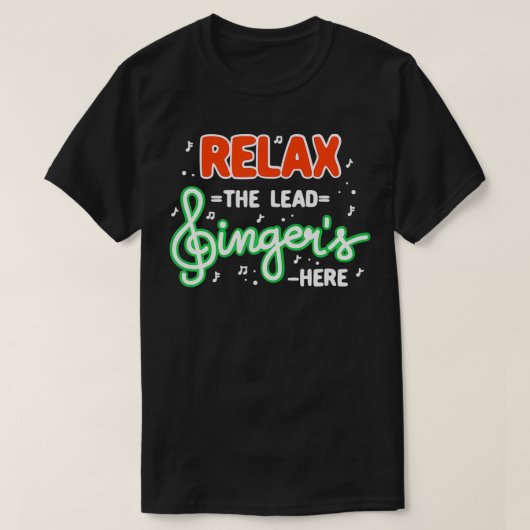 T-shirt Rela The Lead Singer's Here (Design devant)