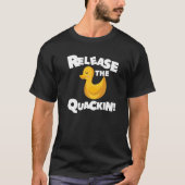 T-shirt Relâchez Le Quackin Pour Un Canard 1 (Devant)