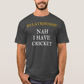 T-shirt Relation Nah J'ai du cricket