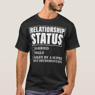 T-shirt Relationship Status Taken By Super Hot