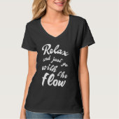 T-shirt Relax and just go with the flow (Devant)