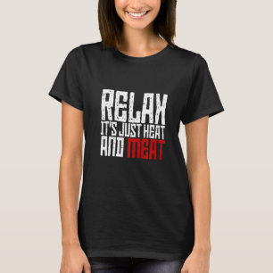 T-shirt Relax C'est juste de la chaleur et de la viande