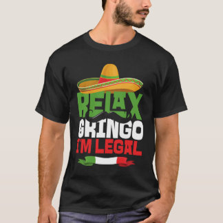 T-shirt Relax Gringo Je suis Légal Cinco De Mayo Mexicains