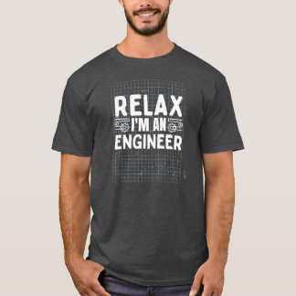 T-shirt Relax I' m An Engineer Funny Math Physics