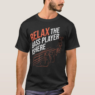 T-shirt Relax Le Bassiste Est Ici Guitare Basse