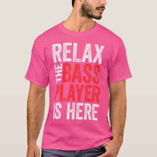 T-shirt Relax Le Bassiste Est Ici Guitare Basse