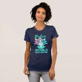 T-shirt Relax Nothing Is Under Control Funny Yoga (Devant entier)