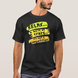 T-shirt Relax Nous sommes tous fous Ce n'est pas un concou