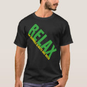 T-shirt Relax The Drummer has weed Music Drummer FUNNY Tee (Devant)