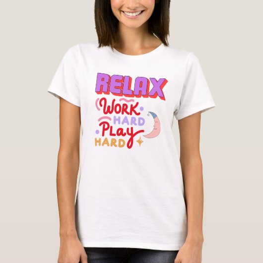 T-shirt Relax & Work Hard (Devant)