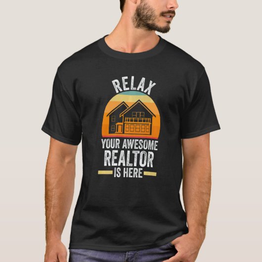 T-shirt relax your awesome realtor is here house real esta (Devant)