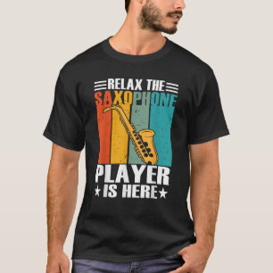T-shirt Relaxez-vous, le joueur de saxophone est là Rétro
