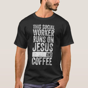T-shirt Religieux Ce Travailleur Social Fonctionne Sur Jés