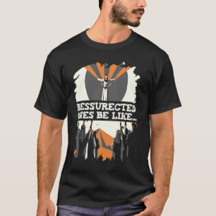 T-shirt Religion Ressurection Chrétienne Jésus Catholique 