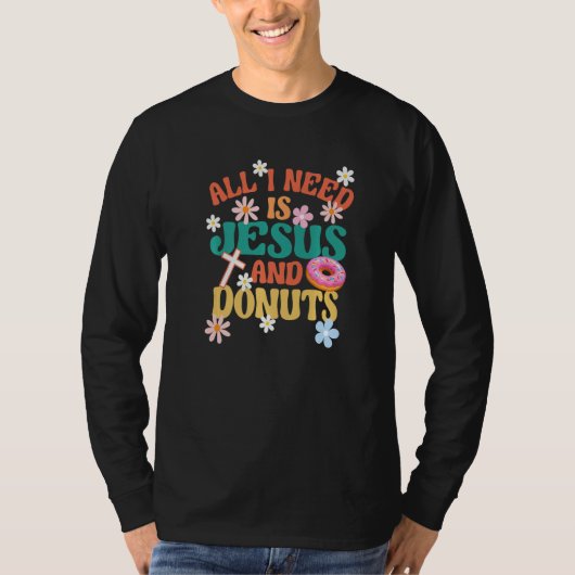 T-shirt Religious Donut All I Need Is Jesus And Donuts (Devant)