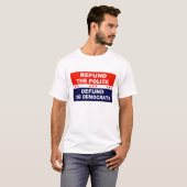 T-shirt Rembourser la police Démunir les Démocrates (Devant entier)