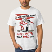 T-shirt Remember Warning, Electricity Will Kill You  (Devant)