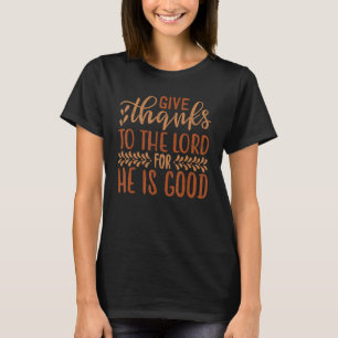 T-shirt Remercie Le Seigneur Car Il Est Bon Thanksgivin