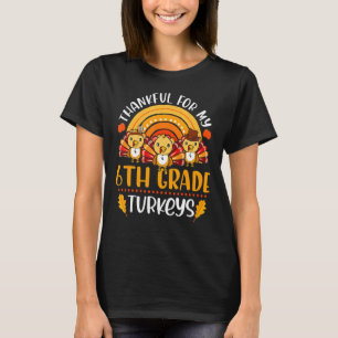 T-shirt Remerciements pour mes dindes de 6e année mignonne