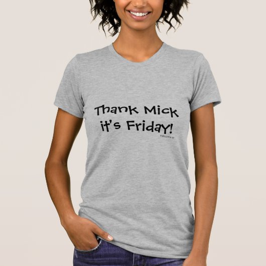T-shirt Remerciez Mick que c'est vendredi ! (Devant)