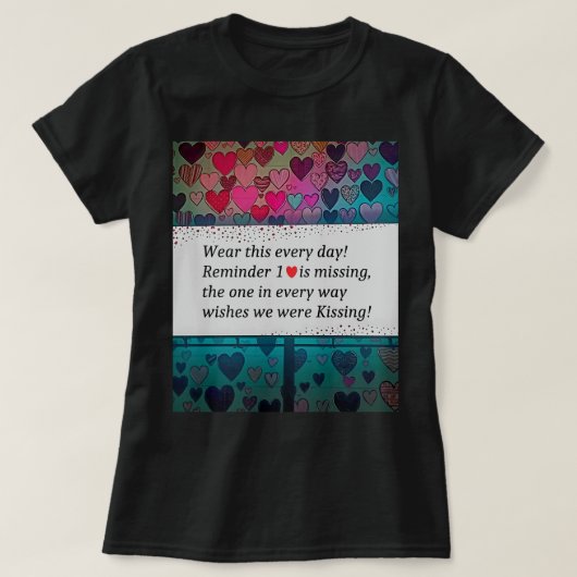 T-shirt Reminder 1 Heart is Missing (Design devant)