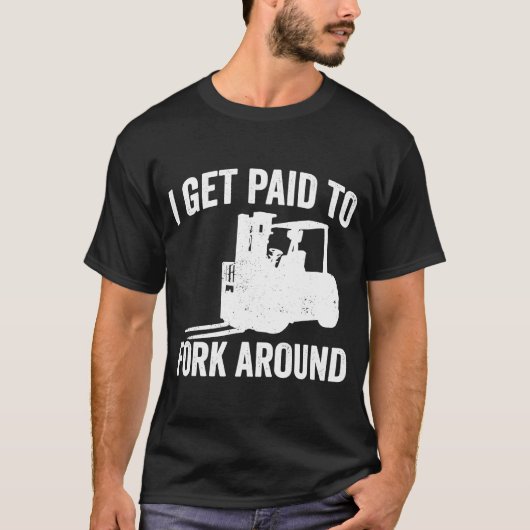 T-shirt Remise En Forklifter Se Faire Payer Pour La Fourch (Devant)