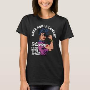 T-shirt Remplacement du genou Guerrier Pas pour les faible