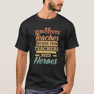 T-shirt Remplacer L'Enseignant Parce Que Même Les Enseigna