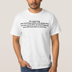 T-shirt remplacer votre café du matin par du thé vert