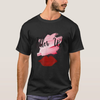 T-shirt remplissage infirmière injecteur drôle cosmétique 