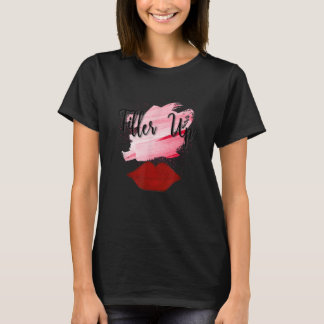 T-shirt remplissage infirmière injecteur drôle cosmétique 