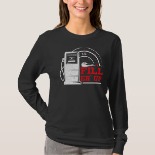 T-shirt Remplissez 'Er Up Station d'essence Accompagnateur