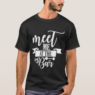T-shirt Rencontre-moi au Bar Barbell Motivation de sport