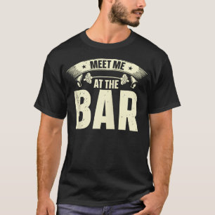 T-shirt Rencontrez-Moi Au Bar Gym Fitness Lifting Weights 