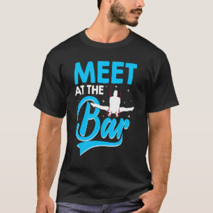 T-shirt Rencontrez-Moi Au Bar Gymnaste Gymnastique acrobat