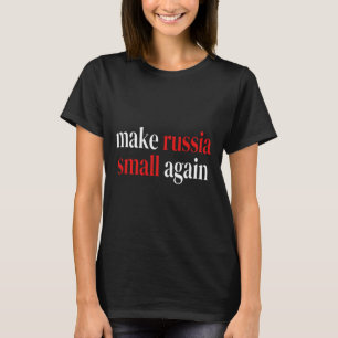 T-shirt Rendez à la Russie sa petite taille encore Gloire