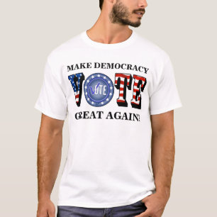 T-SHIRT RENDEZ LA DÉMOCRATIE GRANDE ! VOTER BLEU