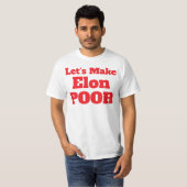 T-shirt Rendons Elon pauvre, Rendons l'Amérique pauvre (Devant entier)