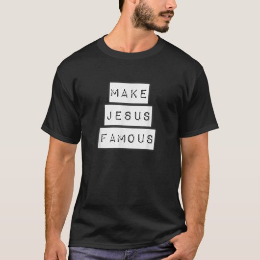 T-shirt Rendre Jésus célèbre (Devant)