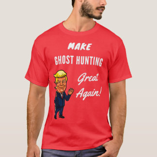 T-shirt Rendre la chasse aux fantômes plus agréable 1