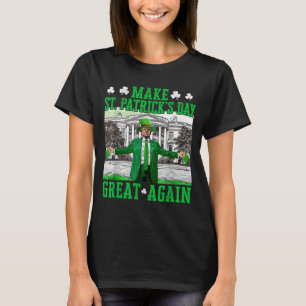 T-shirt Rendre la fête de St. Patricks à nouveau formidabl