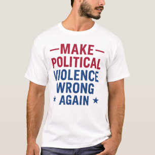 T-shirt Rendre la violence politique incorrecte