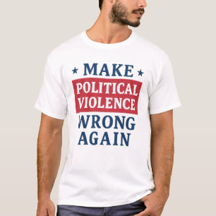 T-shirt Rendre la violence politique incorrecte