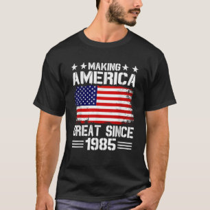 T-shirt Rendre l'Amérique grande depuis 1985 Anniversaire