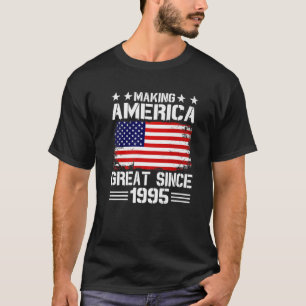 T-shirt Rendre l'Amérique grande depuis 1995 Anniversaire 