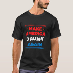 T-shirt Rendre l'Amérique ivre à nouveau Boire Alcool Alco
