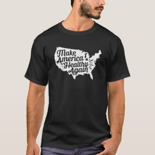 T-shirt Rendre l'Amérique saine