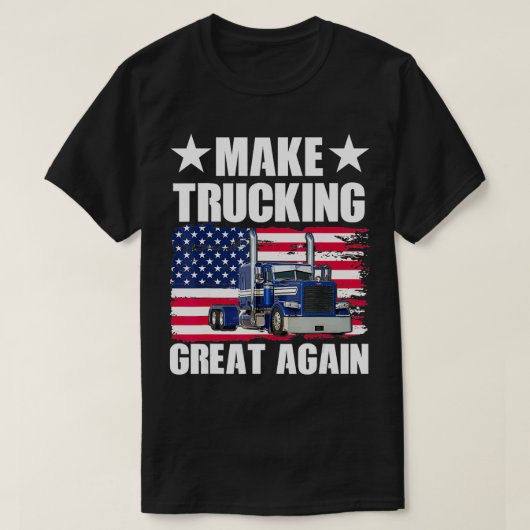 T-shirt Rendre le camionnage encore plus formidable (Design devant)