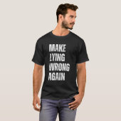T-shirt Rendre le mensonge incorrect (Devant entier)
