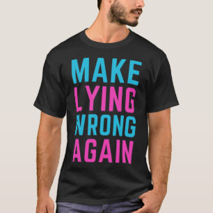 T-shirt Rendre le mensonge mal Sticker à nouveau